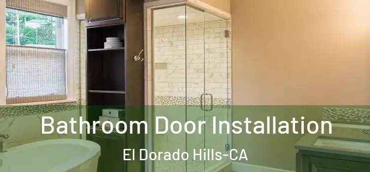  Bathroom Door Installation El Dorado Hills-CA