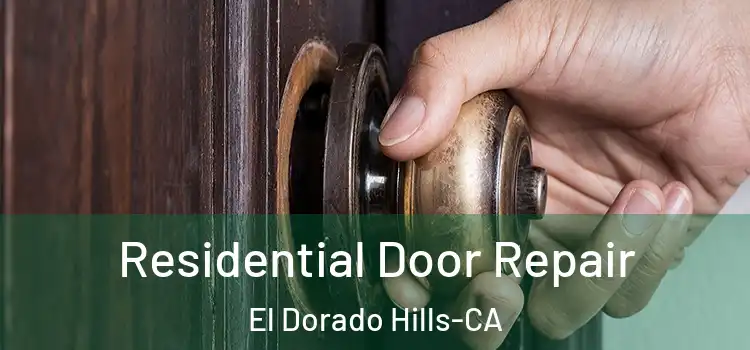 Residential Door Repair El Dorado Hills-CA
